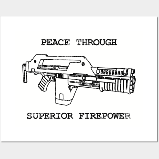 Peace Through Superior Firepower Posters and Art